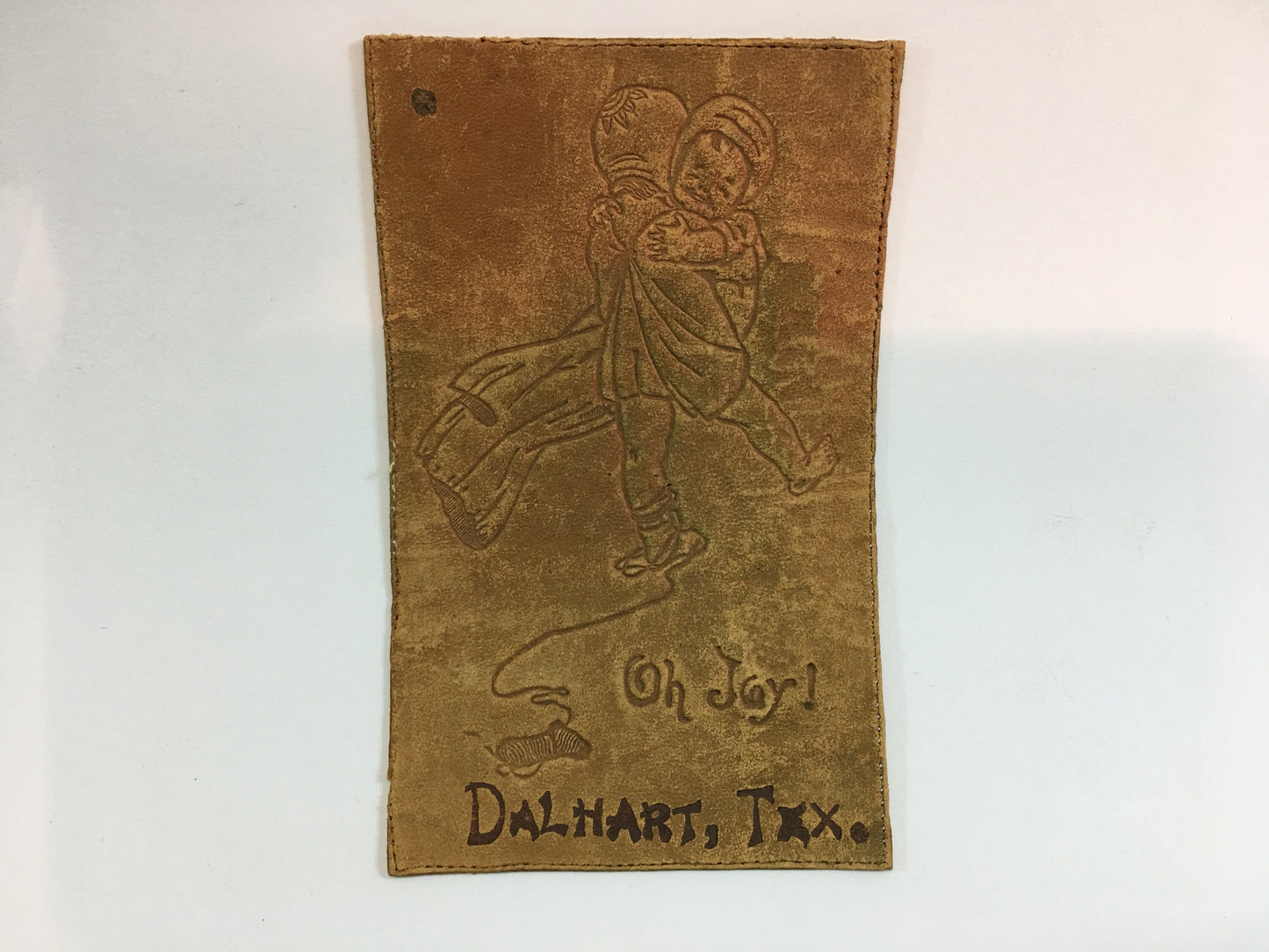 Antique Leather Postcard Debossed "Oh Joy" Dalhart,Tex.
