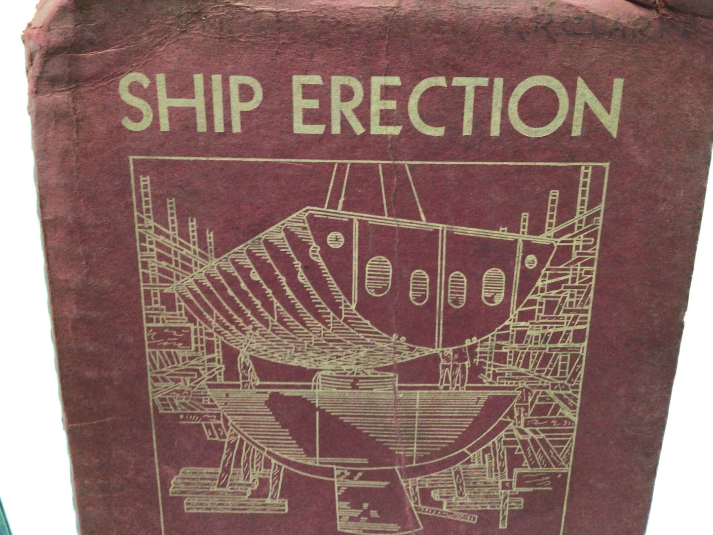 Vintage Construction Reference Books Shipfitter's Manual and Ship Erection both Copyright 1942 WW II Era Warship Builder's Instructions