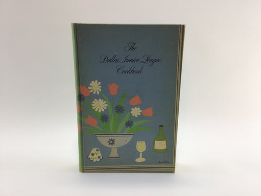 Vintage Cookbook The Dallas Junior League Cookbook 3rd Printing Copyright 1977 Anne Coke