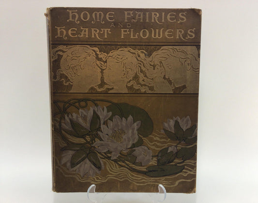 Antique Hardcover Book Home Fairies and Heart Flowers Pub 1887 French and Sangster