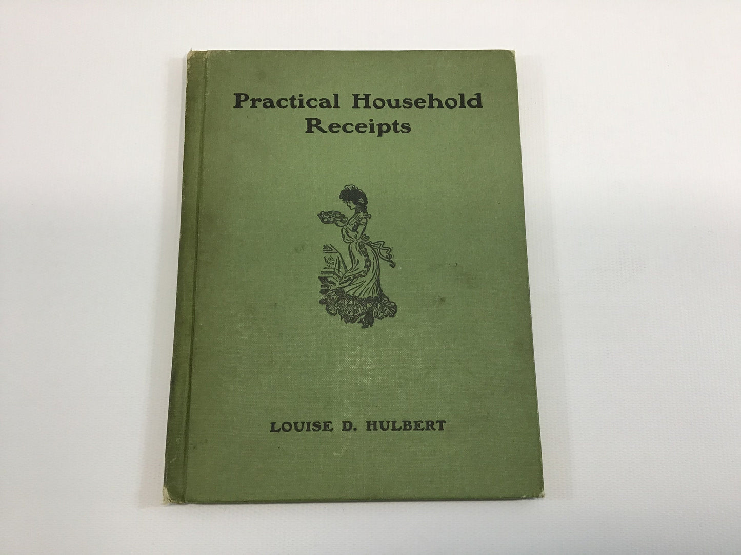 Antique Cookbook Practical Household Receipts by Louise D. Hulbert First Edition circa 1900