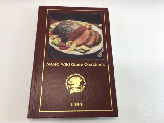 Vintage Cookbook 1994 NAHC Wild Game Cookbook